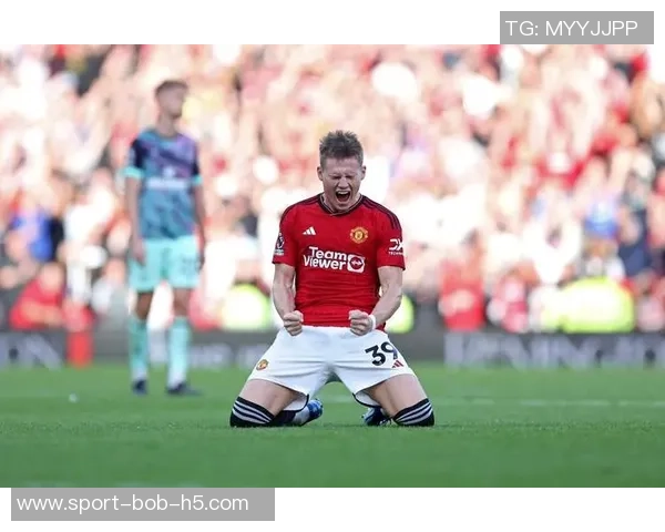 那不勒斯总监惊讶曼联放麦克托米奈球员进球表现超出预期